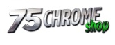 75 Chrome Shop